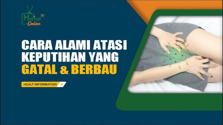 Cara Mengatasi Keputihan Yang Berbau Dan Gatal Secara Natural Panduan Lengkap Untuk Kesehatan Vagina Optimal