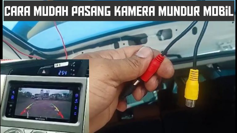 Cara Pasang Kamera Mundur Sendiri Di Mobil Lama Panduan Lengkap Untuk Keamanan Parkir Optimal