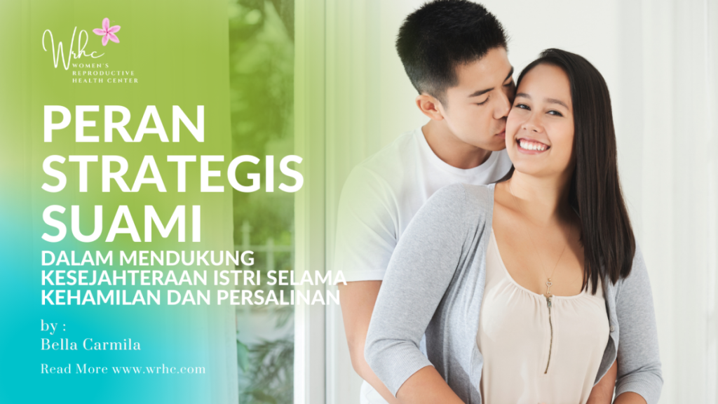 Pentingnya Peran Suami Saat Proses Persalinan Membangun Kekuatan Dan Ketenangan Bersama